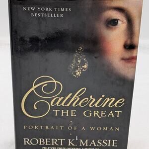 Catherine The Great Portrait Of A Woman By Robert K. Massie Biography Bestseller